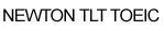 NEWTON TLT TOEIC